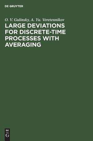 Large Deviations for Discrete-Time Processes with Averaging de O. V. Gulinsky