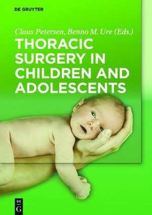 Thoracic Surgery in Children and Adolescents de Claus Petersen