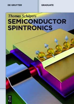 Semiconductor Spintronics de Thomas Schäpers