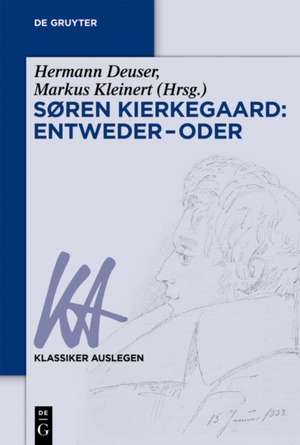 Søren Kierkegaard: Entweder – Oder de Hermann Deuser