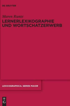 Lernerlexikographie und Wortschatzerwerb de Maren Runte