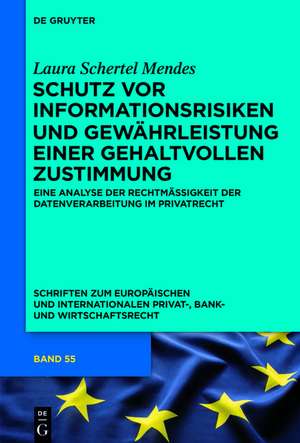 Schutz vor Informationsrisiken und Gewährleistung einer gehaltvollen Zustimmung: Eine Analyse der Rechtmäßigkeit der Datenverarbeitung im Privatrecht de Laura Schertel Mendes