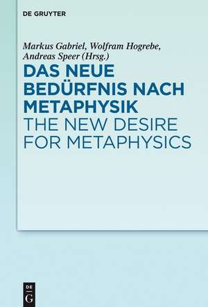 Das neue Bedürfnis nach Metaphysik / The New Desire for Metaphysics de Markus Gabriel