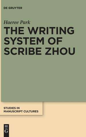 The Writing System of Scribe Zhou: Evidence from Late Pre-imperial Chinese Manuscripts and Inscriptions (5th-3rd
Centuries BCE) de Haeree Park