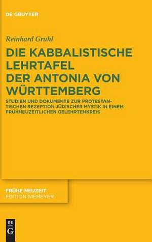 Die kabbalistische Lehrtafel der Antonia von Württemberg de Reinhard Gruhl