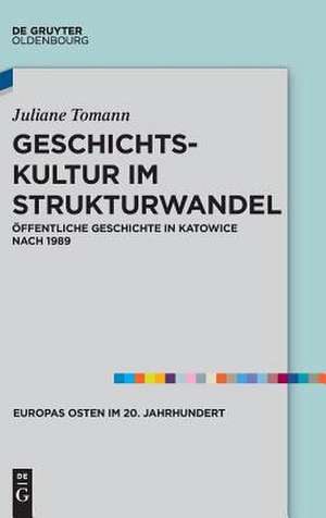 Geschichtskultur im Strukturwandel de Juliane Tomann