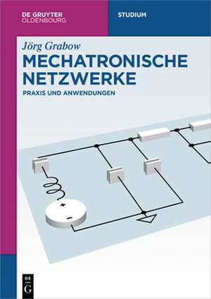 Mechatronische Netzwerke de Grabow, Jorg