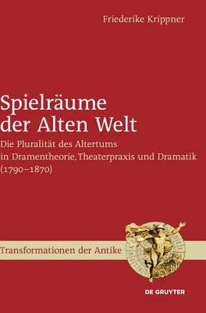 Spielraume Der Alten Welt de Friederike Krippner