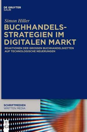 Buchhandelsstrategien im digitalen Markt de Simon Hiller