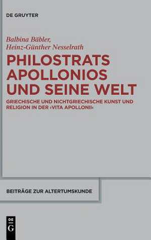 Philostrats Apollonios und seine Welt de Heinz-Günther Nesselrath