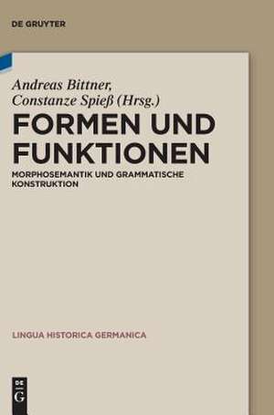 Formen Und Funktionen: Morphosemantik Und Grammatische Konstruktion de Andreas Bittner