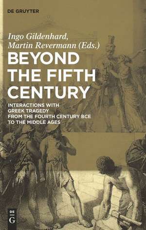 Beyond the Fifth Century de Martin Revermann