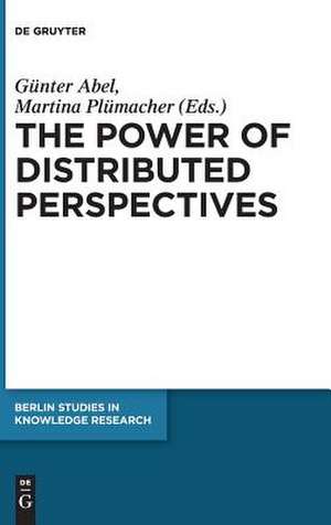 The Power of Distributed Perspectives de Günter Abel