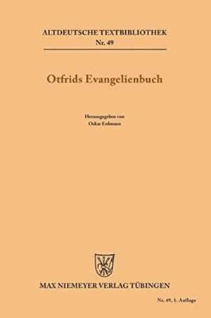 Otfrids Evangelienbuch de Otfrid von Weissenburg