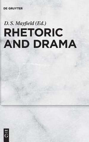 Rhetoric and Drama de Ds Mayfield