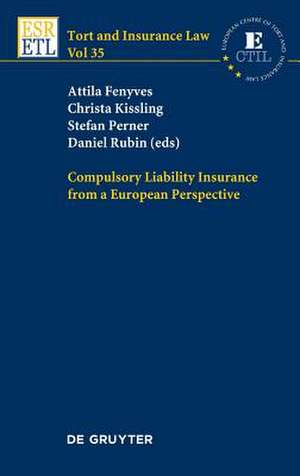 Compulsory Liability Insurance from a European Perspective de Attila Fenyves