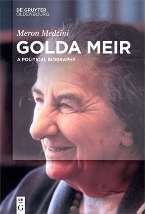 Golda Meir de Meron Medzini