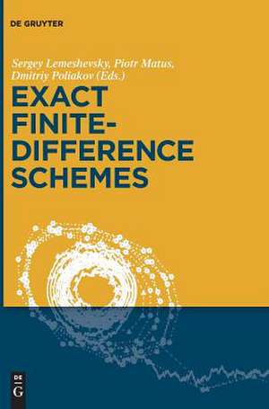 Exact Finite-Difference Schemes de Sergey Lemeshevsky