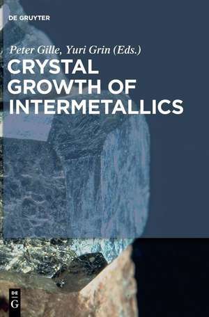 Crystal Growth of Intermetallics de Yuri Grin