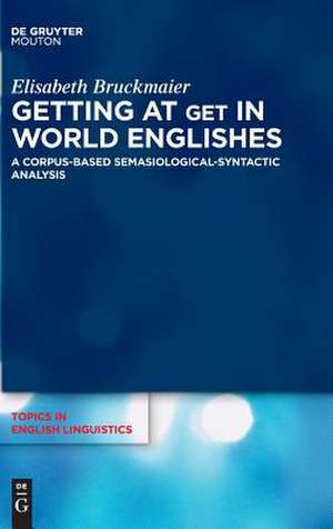 Getting at GET in World Englishes de Elisabeth Bruckmaier