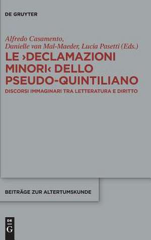 Le >Declamazioni Minori< dello Pseudo-Quintiliano de Alfredo Casamento