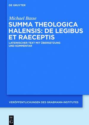 Summa theologica Halensis: De legibus et praeceptis de Alexander Halesius