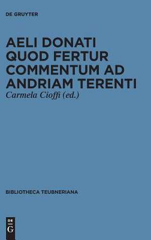 Aeli Donati quod fertur Commentum ad Andriam Terenti de Aelius Donatus