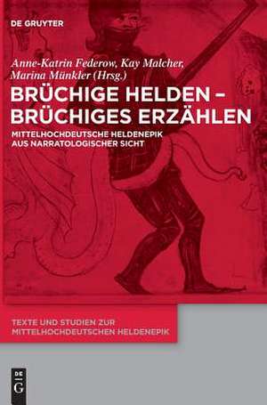 Brüchige Helden - brüchiges Erzählen