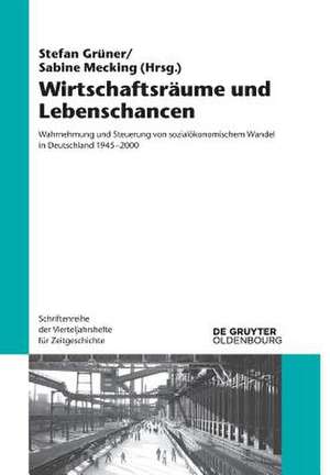 Wirtschaftsraume Und Lebenschancen de Stefan Gruner