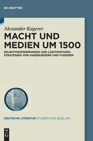 Macht Und Medien Um 1500 de Alexander Kagerer