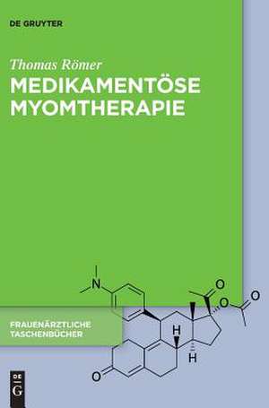 Medikamentose Myomtherapie de Thomas Romer