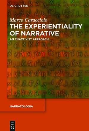 The Experientiality of Narrative de Marco Caracciolo