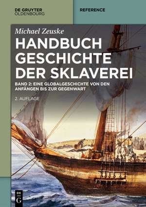 Handbuch Geschichte der Sklaverei de Michael Zeuske