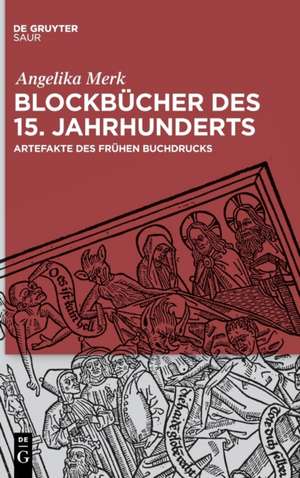 Blockbücher des 15. Jahrhunderts de Angelika Merk