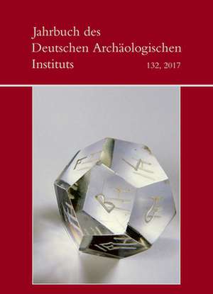 Jahrbuch des Deutschen Archäologischen Instituts 2017 de Philipp von Rummel