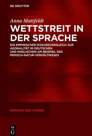 Wettstreit in der Sprache de Anna Mattfeldt