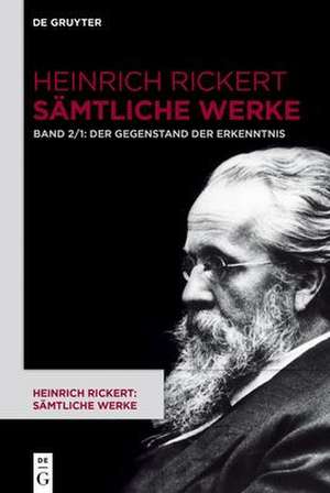 Der Gegenstand der Erkenntnis de Heinrich Rickert