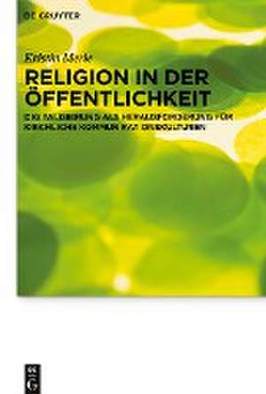 Religion in der Öffentlichkeit de Kristin Merle