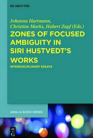 Zones of Focused Ambiguity in Siri Hustvedt¿s Works de Johanna Hartmann