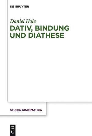 Dativ, Bindung und Diathese de Daniel Hole