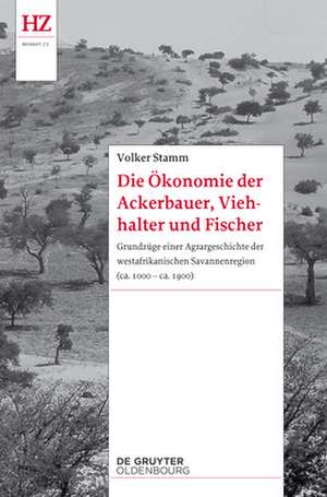 Die Ökonomie der Ackerbauer, Viehhalter und Fischer de Volker Stamm