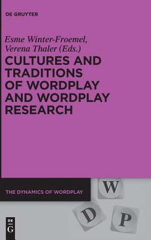 Cultures and Traditions of Wordplay and Wordplay Research de Esme Winter-Froemel