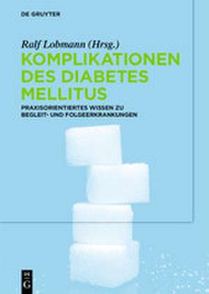 Komplikationen des Diabetes Mellitus de Ralf Lobmann