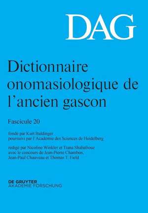 Dictionnaire onomasiologique de l¿ancien gascon (DAG), Fascicule 20, Dictionnaire onomasiologique de l¿ancien gascon (DAG) Fascicule 20 de Kurt Baldinger