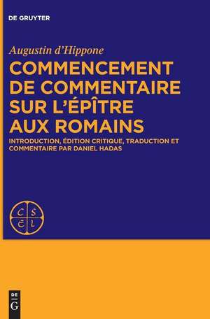 Commencement de commentaire sur l'épître aux Romains de Augustine D'Hippone