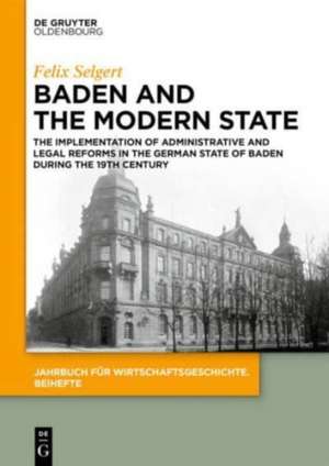 Baden and the Modern State de Felix Selgert