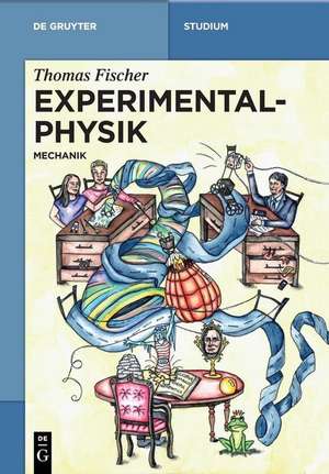 Experimentalphysik de Thomas Fischer