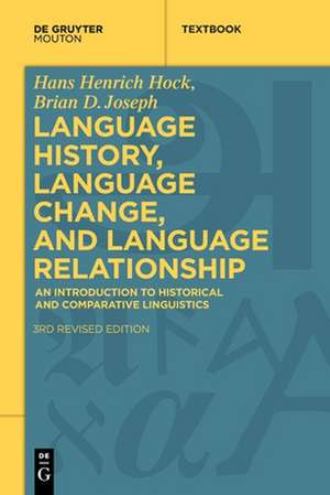 Language History, Language Change, and Language Relationship de Hans Henrich Hock