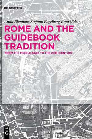 Rome and The Guidebook Tradition de Stefano Fogelberg Rota