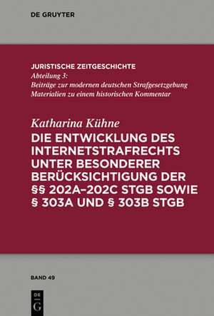 Die Entwicklung des Internetstrafrechts de Katharina Kühne